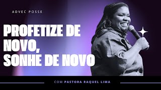 PRA. RAQUEL LIMA | PROFETIZE DE NOVO, SONHE DE NOVO