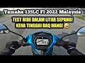 Yamaha 135LC FI 2022 Malaysia | TEST RIDE DALAM LITAR SEPANG!