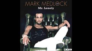Mark Medlock - 2007 - You Are So Beautiful - Album Version