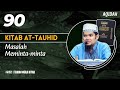 KITAB AT-TAUHID (90) - 