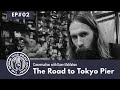 #2 - The Road to Tokyo Pier - Conversation with Dave McMahon (Justice Christopher)