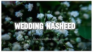 Wedding Nasheed - ( Lyrics + English Translation ) | Muhammad Al Muqit