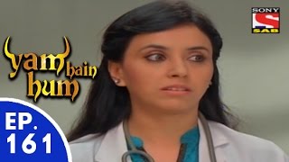 Yam Hain Hum - यम हैं हम - Episode 161 - 27th July, 2015