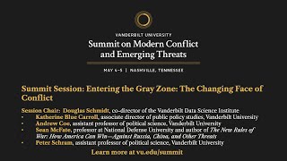 Vanderbilt Summit Session: Entering the Gray Zone: The Changing Face of Conflict
