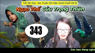 NTCTT 343: PHONG ẤN KHÓ GIẢI - Truyện Tiên Hiệp Hay - Trần Vân Vlog