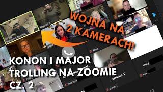 KONON I MAJOR - TROLLING NA ZOOMIE odc. 2