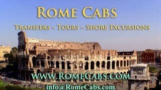 Experience Rome with RomeCabs Transfers, Tours \u0026 Shore Excursions