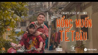 ' 'HỔNG MUỐN TẾT ĐÂU' - FREAKY, CHÚC HỶ, @cm1x | OFFICIAL MUSIC VIDEO