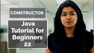 Constructor in Java | Java Tutorial for Beginners 22 | TalentSprint Coding Prep