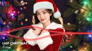 LAST CHRISTMAS REMIX - MERRY CHRISTMAS 🎅 NHẠC GIÁNG SINH REMIX SÔI ĐỘNG HAY NHẤT 2025