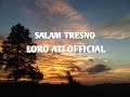 Salam tresno lirik video (Loro ati official)