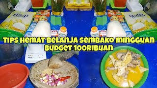 TIPS HEMAT BELANJA SEMBAKO MINGGUAN BUDGET 100RIBUAN