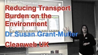 Reducing Transport burden on Environment - Dr Susan Grant-Muller - Smart Cities | Cleanweb UK