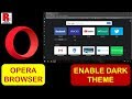 How To Enable Dark Theme In Opera Browser