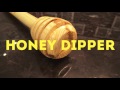 build wood turning a needlessly large honey dipper