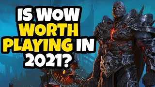 Is WoW Worth Playing in 2021?