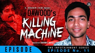 Dawood's Killing Machine | Feroz Konkani | Episode 11 | S. Hussain Zaidi