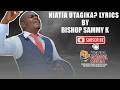NIATIA UTAGIKA LYRICS BY SAMMY K