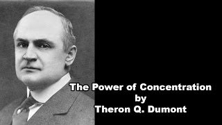 The Power of Concentration by Theron Q  Dumont Part 04