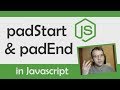 padStart and padEnd in Javascript (2019)