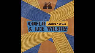 Coflo \u0026 Lee Wilson - Quiet (Local Talk 2023)