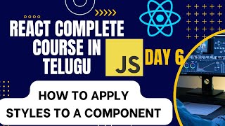How To Apply Styles To A Component in React | React full course in Telugu| React Complete Course