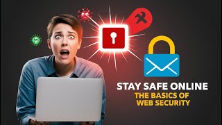 #ONPASSIVE STAY SAFE ONLINE THE BASICS OF WEB SECURITY