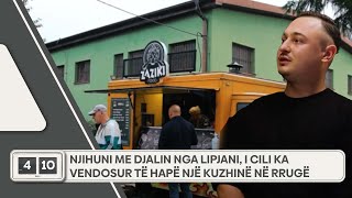 Njihuni me djalin nga Lipjani, i cili ka vendosur të hapë një kuzhinë në rrugë