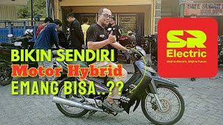 Geruduk SR ELECTRIC‼️ Bengkel Motor Listrik Serba Bisa, Sudah bikin motor Hybrid