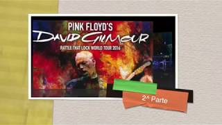 Rattle That Lock David Gilmour - Tocco da Casauria (Pescara) Italy 16 agosto 2017 (2 Parte)