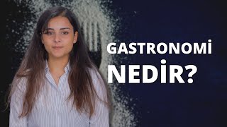 Gastronomi ve Gastronom Nedir?