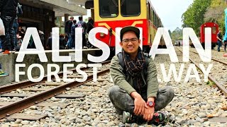 The Alishan Forest Railway | Taiwan Vlog 4 | The Beauty of Chiayi County