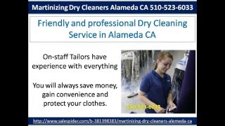 Martinizing Dry Cleaners Alameda CA at:  510-523-6033 for the best in dry cleaning