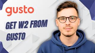 How To Get W2 From Gusto [2026 Guide]