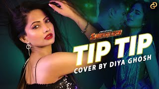 Tip Tip Song: Sooryavanshi | Cover By Diya Ghosh | Udit N, Alka Y, Tanishk B