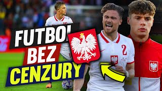 Dlaczego reprezentacja Polski nie gra ofensywnie? - FUTBOL BEZ CENZURY