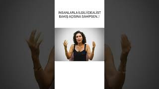 İnsanlarla İlgili İdealist Bakış Açısına Sahipsen! #shorts