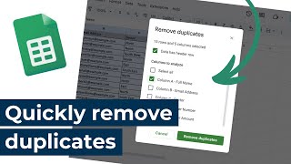 Google Sheets - Quickly remove duplicate data