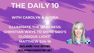 Illuminate the Darkness: Ways to Shine God's Glorious Light!