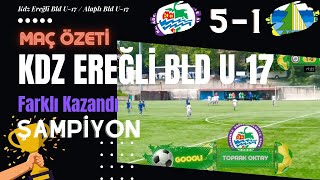 Kdz Ereğli Bld U-17 / Alaplı Bld U-17: 5-1 MAÇ ÖZETİ