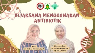 Bijaksana Menggunakan Antibiotik