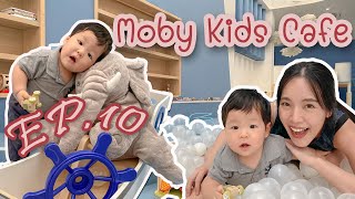 EP.10 II kids cafe  ที่ Moby Kids Cafe II คุณแม่เลือกแล้ว