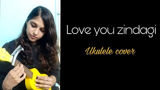 Love you zindagi | Jasleen Royal | Ukulele cover | Dhanya M Kashyap