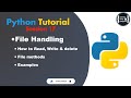 Python File Operations | read, write, delete, append | File Methods | File Handling |Session 17
