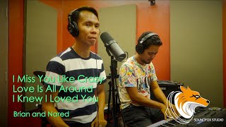 I Miss You Like Crazy/ Love is All Around/ I Knew I Loved You | Brian Gilles and Nared Panelo
