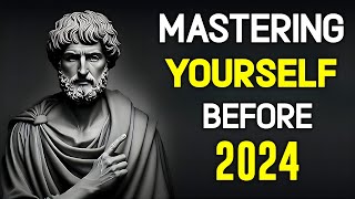 "15" TIPS FOR MASTERING YOURSELF | Know These Stoic Tips Before 2024