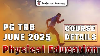 PG TRB | June 2025 | Physical Education | Course details | Professor Academy