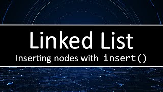 C++ Linked List - Adding nodes using the insert() function