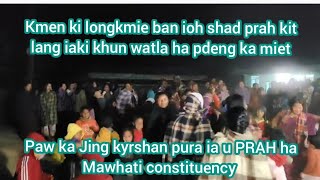 Rah lut ki kmie iaki khun rit ban leit sngap iaka Jing ialang VPP haki thain Mawhati constituency