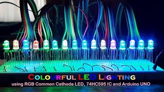 Colourful LED Lighting using RGB Common Cathode LED, 74HC595 IC and Arduino UNO